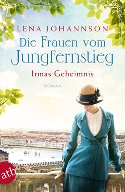 Die Frauen vom Jungfernstieg - Irmas Geheimnis, Lena Johannson