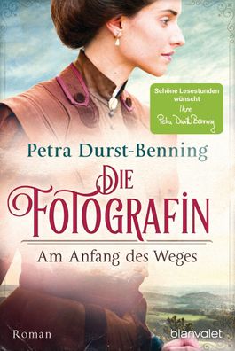 Die Fotografin - Am Anfang des Weges, Petra Durst-Benning