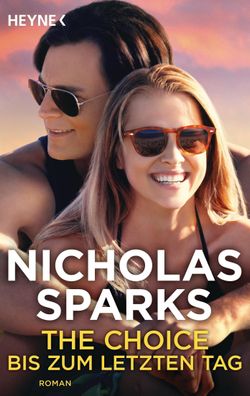 The Choice - Bis zum letzten Tag, Nicholas Sparks