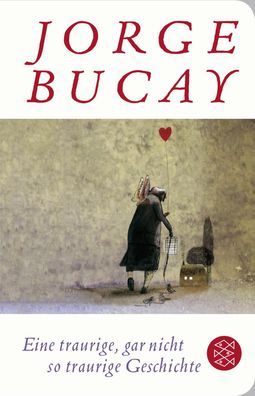 Eine traurige, gar nicht so traurige Geschichte, Jorge Bucay