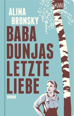Baba Dunjas letzte Liebe, Alina Bronsky