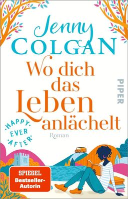 Happy Ever After - Wo dich das Leben anl?chelt, Jenny Colgan