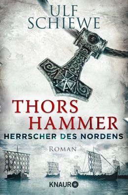 Herrscher des Nordens 01 - Thors Hammer, Ulf Schiewe
