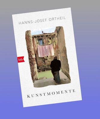 Kunstmomente, Hanns-Josef Ortheil