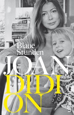 Blaue Stunden, Joan Didion