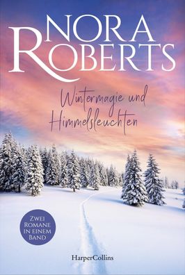 Wintermagie und Himmelsleuchten, Nora Roberts