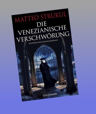 Die venezianische Verschw?rung, Matteo Strukul