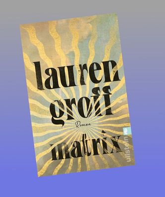 Matrix, Lauren Groff
