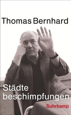 St?dtebeschimpfungen, Thomas Bernhard