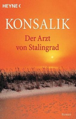 Der Arzt von Stalingrad, Heinz G?nther Konsalik