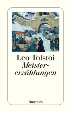 Meistererz?hlungen, Leo N. Tolstoi