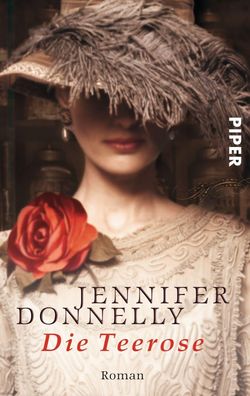 Die Teerose, Jennifer Donnelly