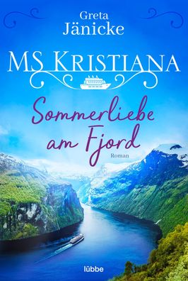 MS Kristiana - Sommerliebe am Fjord, Greta J?nicke