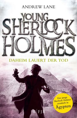Young Sherlock Holmes 08. Daheim lauert der Tod, Andrew Lane
