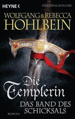 Die Templerin 06 - Das Band des Schicksals, Rebecca Hohlbein