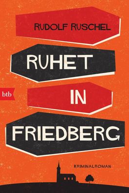 Ruhet in Friedberg, Rudolf Ruschel