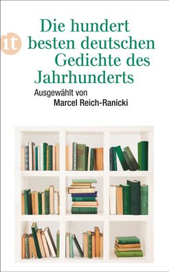 Die hundert besten deutschen Gedichte des Jahrhunderts, Marcel Reich-Ranicki