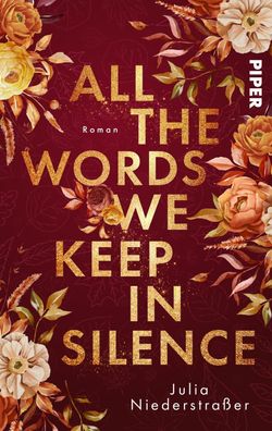 All the Words we keep in Silence, Julia Niederstra?er