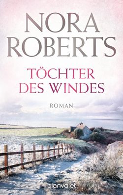 T?chter des Windes, Nora Roberts