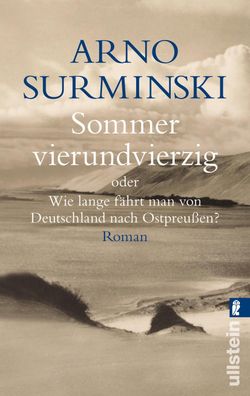 Sommer vierundvierzig, Arno Surminski