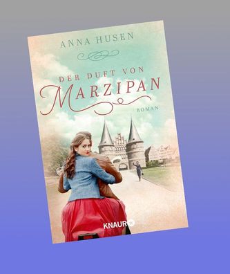 Der Duft von Marzipan, Anna Husen