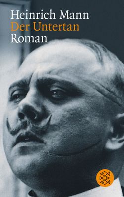 Der Untertan: Roman, Heinrich Mann
