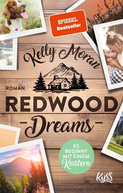 Redwood Dreams - Es beginnt mit einem Knistern, Kelly Moran