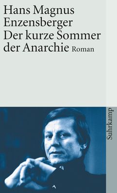 Der kurze Sommer der Anarchie, Hans Magnus Enzensberger