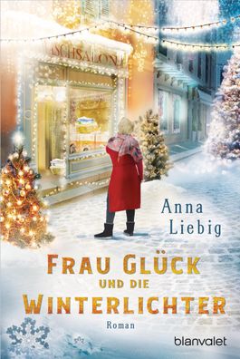 Frau Gl?ck und die Winterlichter, Anna Liebig