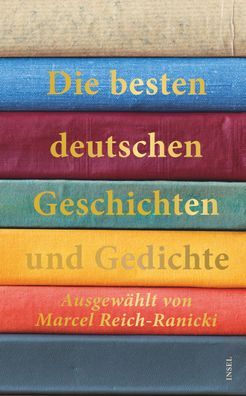 Die besten deutschen Geschichten und Gedichte, Marcel Reich-Ranicki