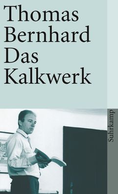 Das Kalkwerk, Thomas Bernhard