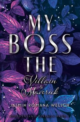 My Boss (Band 1): The Villain & Maverick, Jasmin Romana Welsch
