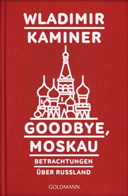 Goodbye, Moskau, Wladimir Kaminer