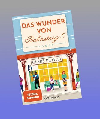 Das Wunder von Bahnsteig 5, Clare Pooley