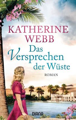 Das Versprechen der W?ste, Katherine Webb