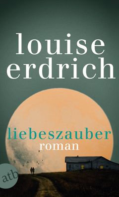 Liebeszauber, Louise Erdrich