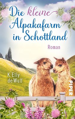 Blue Skye - Die kleine Alpakafarm in Schottland, K. Elly de Wulf
