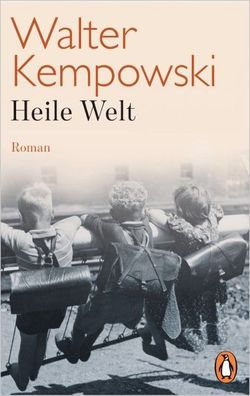Heile Welt: Roman (Weitere Romane, Band 2), Walter Kempowski