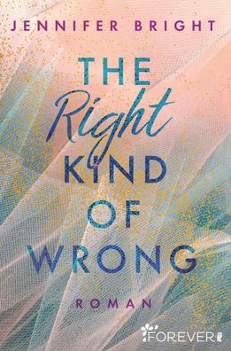 The Right Kind of Wrong, Jennifer Bright