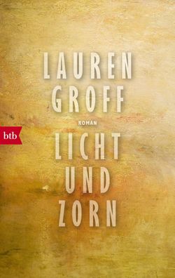 Licht und Zorn, Lauren Groff