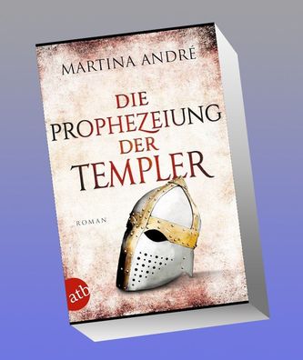 Die Prophezeiung der Templer, Martina Andr?
