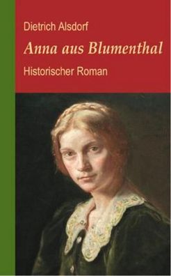 Anna aus Blumenthal, Dietrich Alsdorf