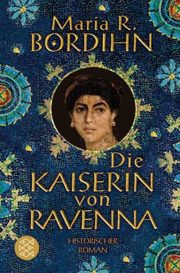 Die Kaiserin von Ravenna, Maria R. Bordihn
