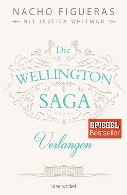 Die Wellington-Saga - Verlangen, Nacho Figueras