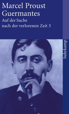 Auf der Suche nach der verlorenen Zeit 3. Guermantes, Marcel Proust