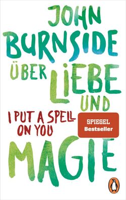ber Liebe und Magie - I Put a Spell on You, John Burnside