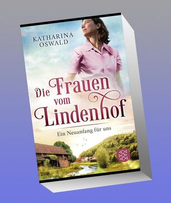 Die Frauen vom Lindenhof - Ein Neuanfang f?r uns, Katharina Oswald