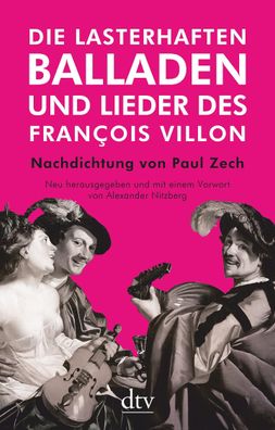 Die lasterhaften Balladen und Lieder des Fran?ois Villon, Fran?ois Villon