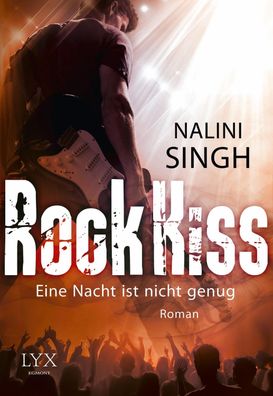 Rock Kiss - Eine Nacht ist nicht genug, Nalini Singh