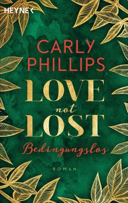 Love not Lost - Bedingungslos, Carly Phillips